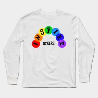 Inspire Others Rainbow Long Sleeve T-Shirt